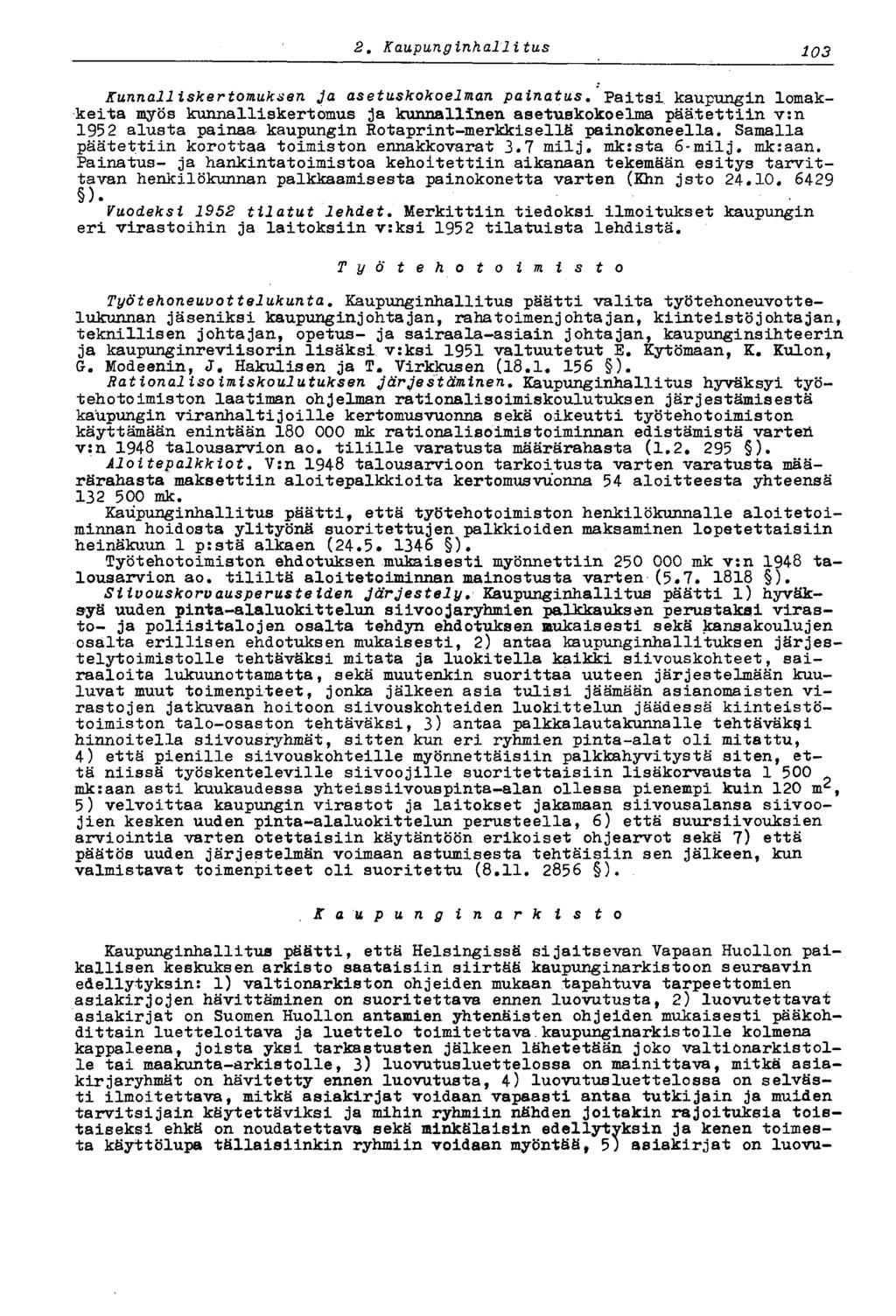 2, Kaupunginhallitus 103 Kunnalliskertomuksen ja asetuskokoelman painatus.