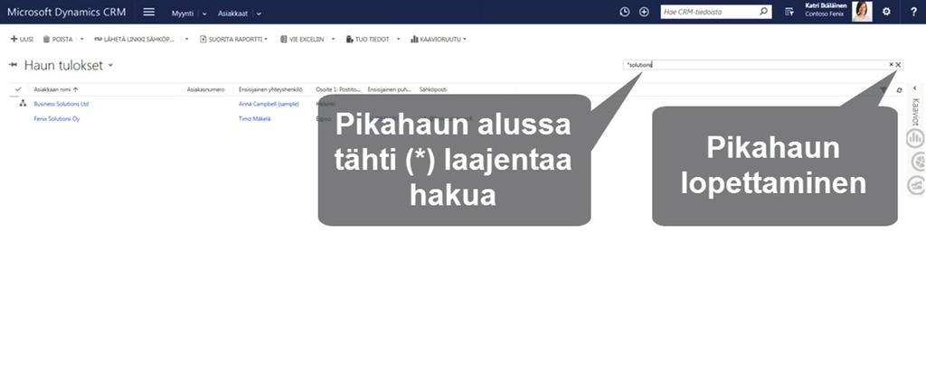 Viimeksi tarkastelemasi asiakkaat 2.3 PIKAHAKU Voit hakea tietueita pikahaulla. Pikahakukentän löydät jokaisen tietuenäkymän yhteydestä. Kirjoita hakusana ja paina enteriä.