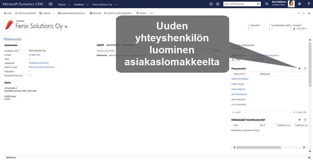 Uuden yhteyshenkilön luominen asiakkaan lomakkeelta Näin esimerkiksi yrityksen nimi ja osoitetiedot saadaan