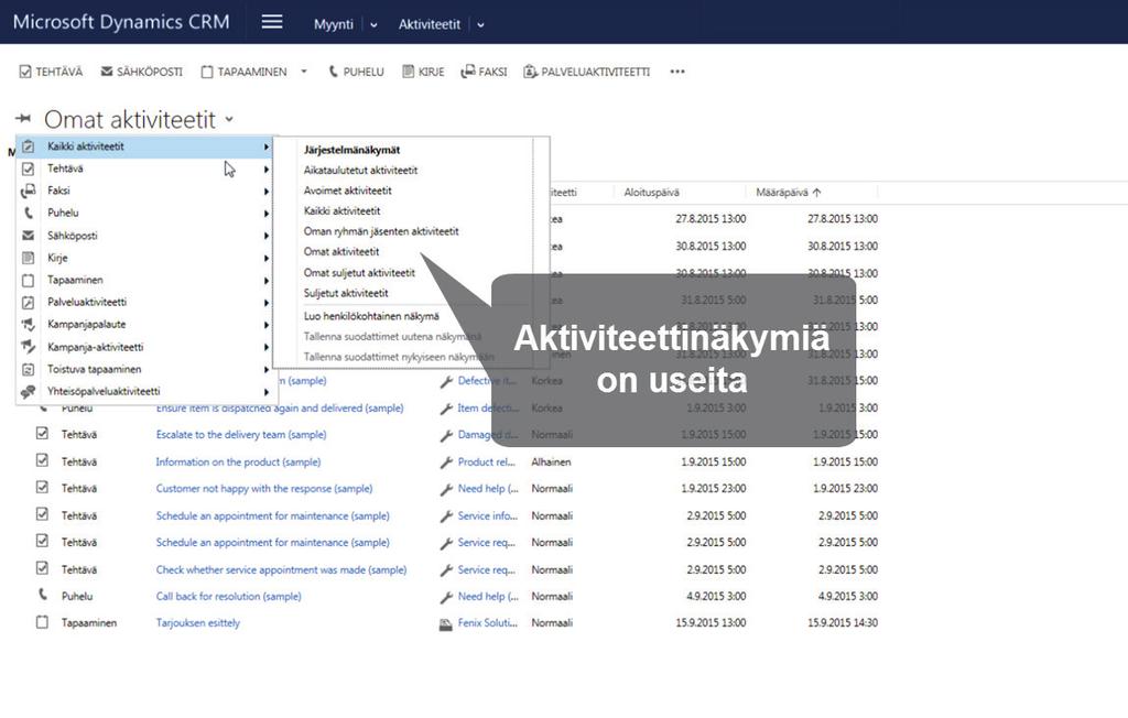 5 AKTIVITEETIT Aktiviteetit ovat esimerkiksi tapaamisia, tehtäviä, puheluita tai sähköposteja.