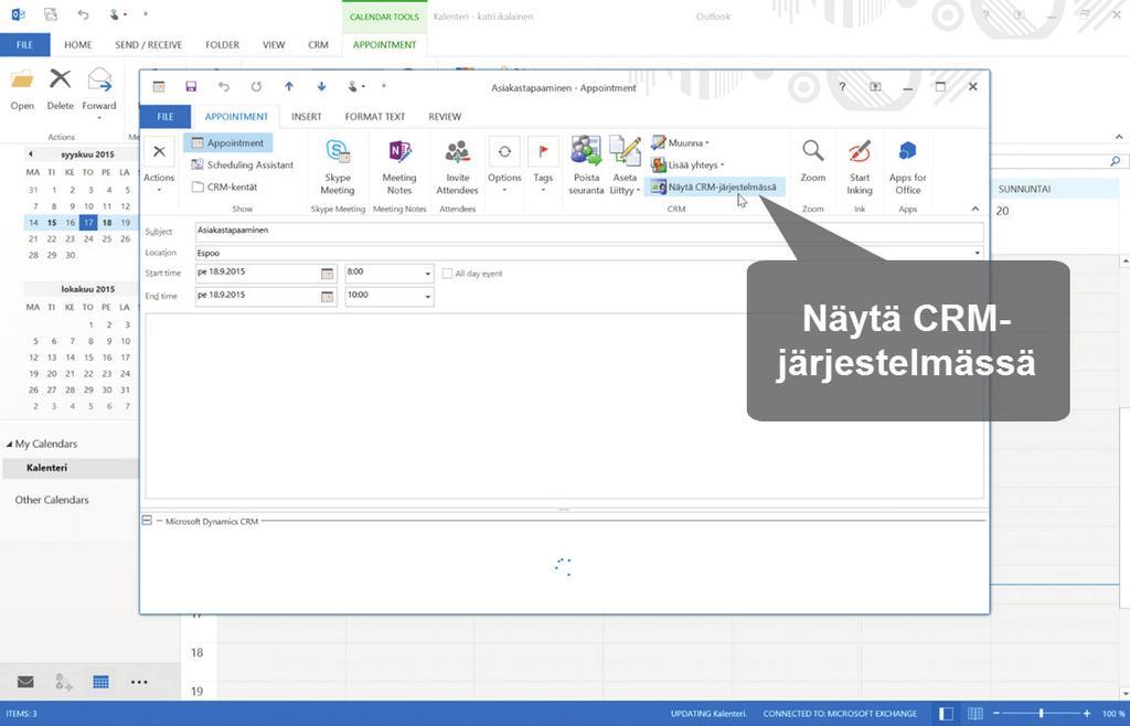 Nyt tapaaminen on synkronoitu CRM-järjestelmään ja se näkyy valitsemasi asiakkaan alla sekä omissa aktiviteeteissasi.