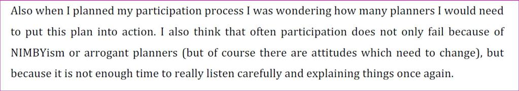 Reflect your personal attitudes towards public participation 2 I am a bit afraid of the future, because it is even clearer now that planners