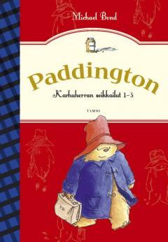 Bond, Michael Carroll, Lewis Paddington karhu -kirjat Liisa Ihmemaassa Karhuherra Paddington on ystävällinen ja