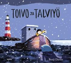 Davies, Benji Davies, Benji Toivo ja valas Toivo ja talviyö Toivo löytää eräänä päivänä rannalta valaan poikasen,
