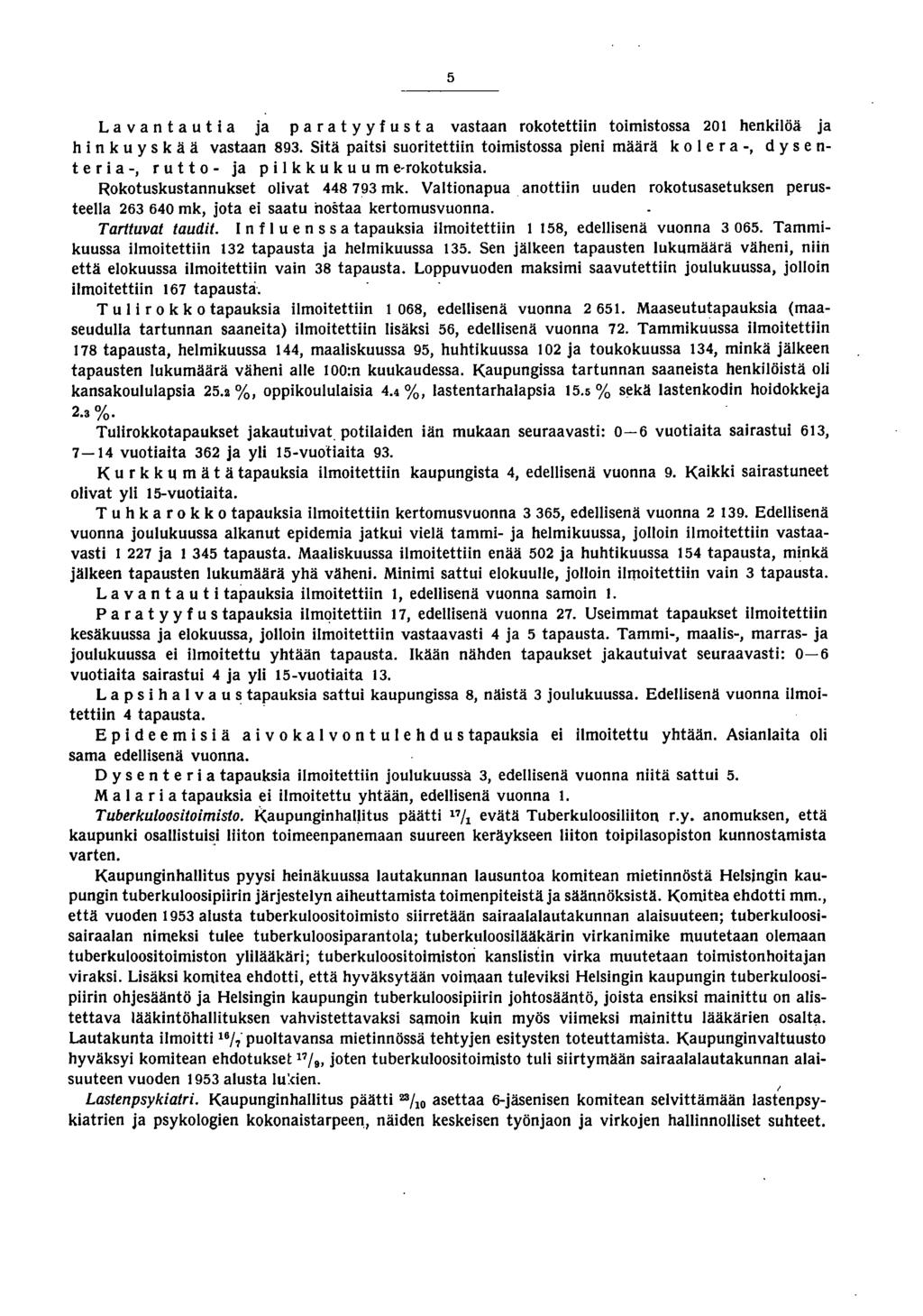 5 L a van t a u t i a ja p a r a t y Y f u s t a vastaan rokotettiin toimistossa 0 henkilöä ja h i n k u y s k ä ä vastaan 89.