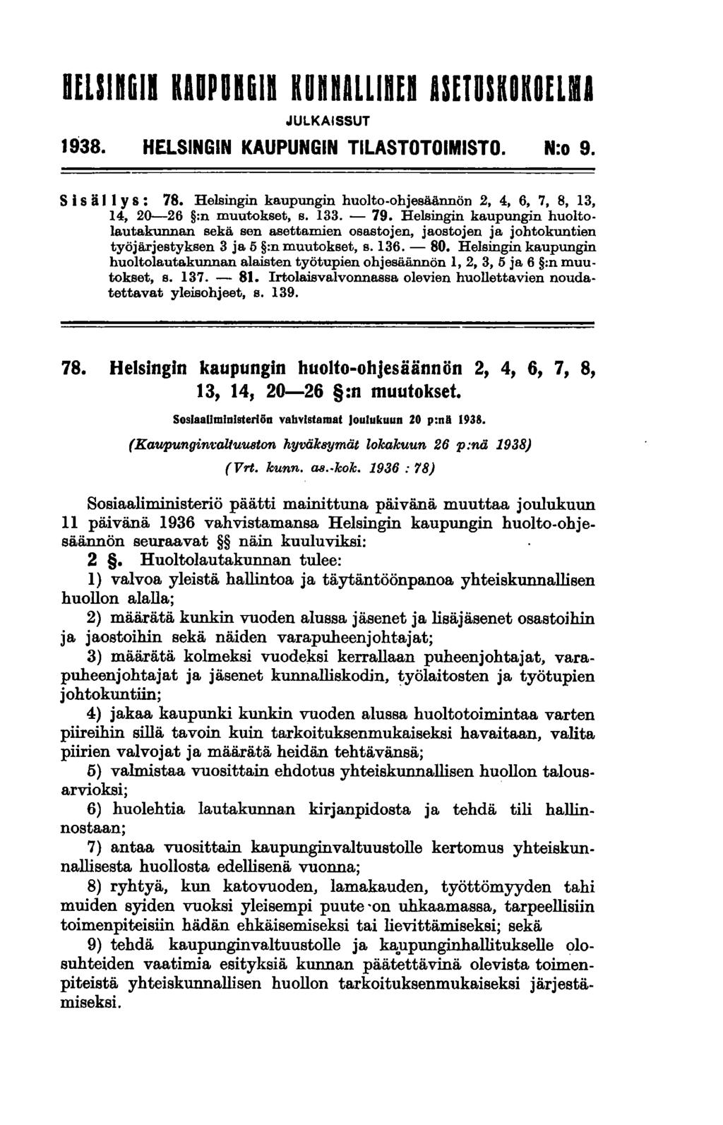 HELSlnGl1 KAUPUnGin KUnnALLInEn ASElUlKOKOfLMI JULKAISSUT 1938. HELSINGIN KAUPUNGIN TILASTOTOIMISTO. N:o 9. S isä II Y s: 78.