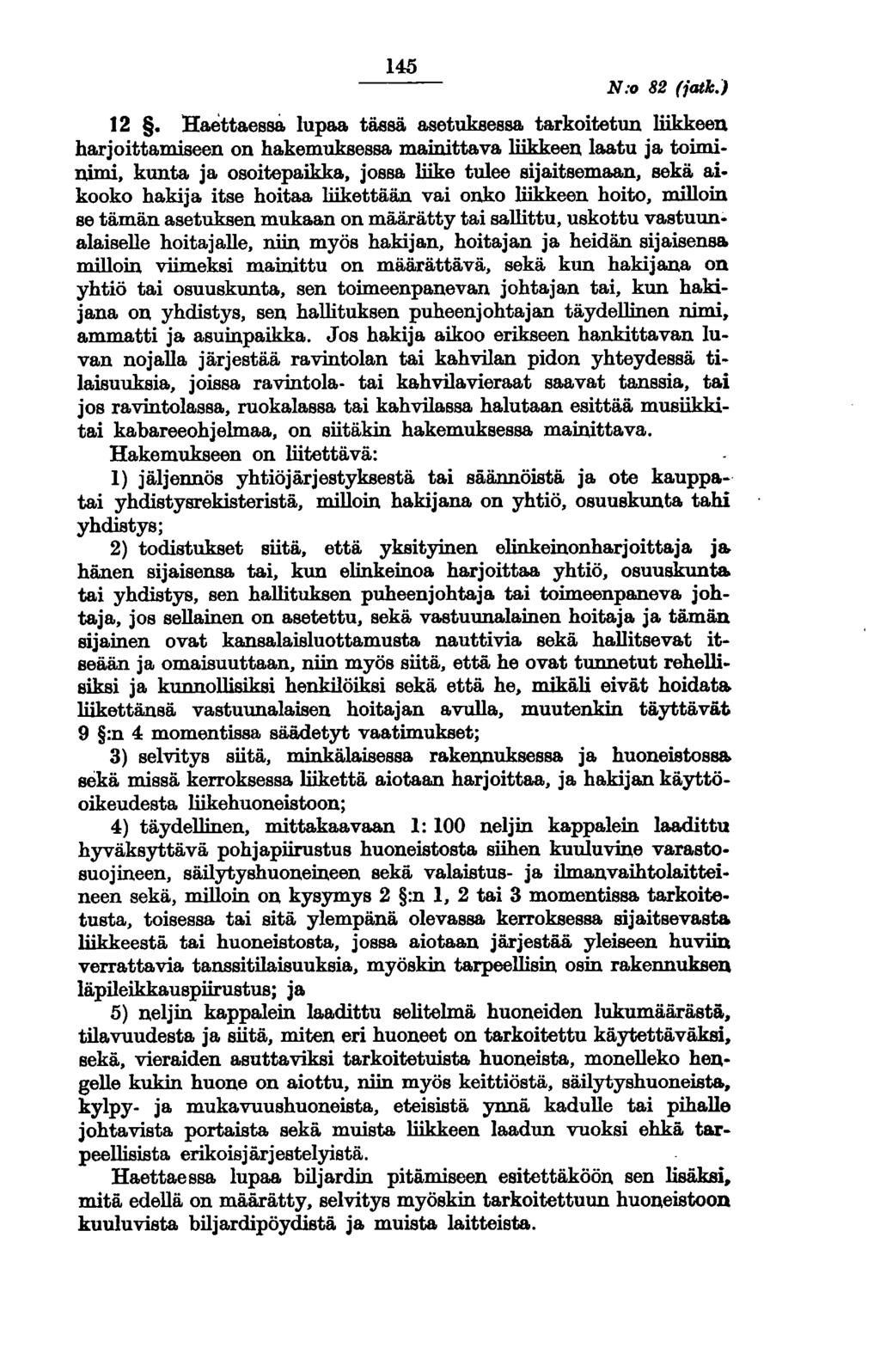 145 N:o 82 (jatk.) 12. Ha.ettaesså.