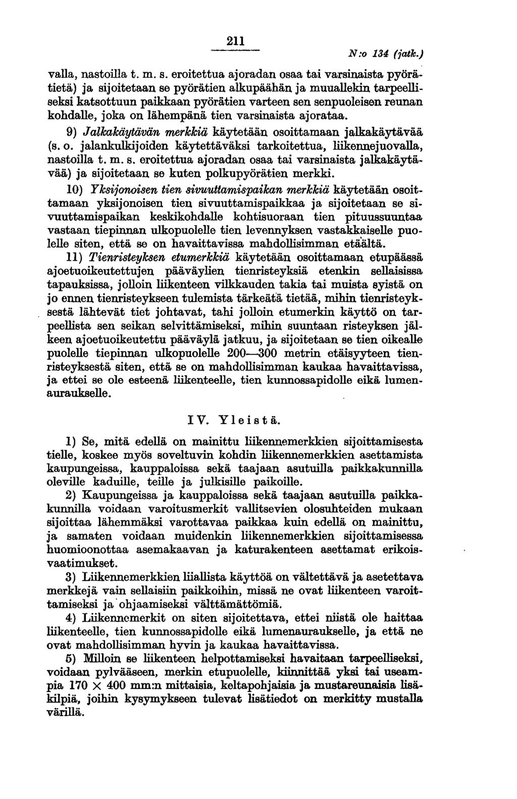 211 N:o 134 (jatte.) valla, nastoilla t. m. s.