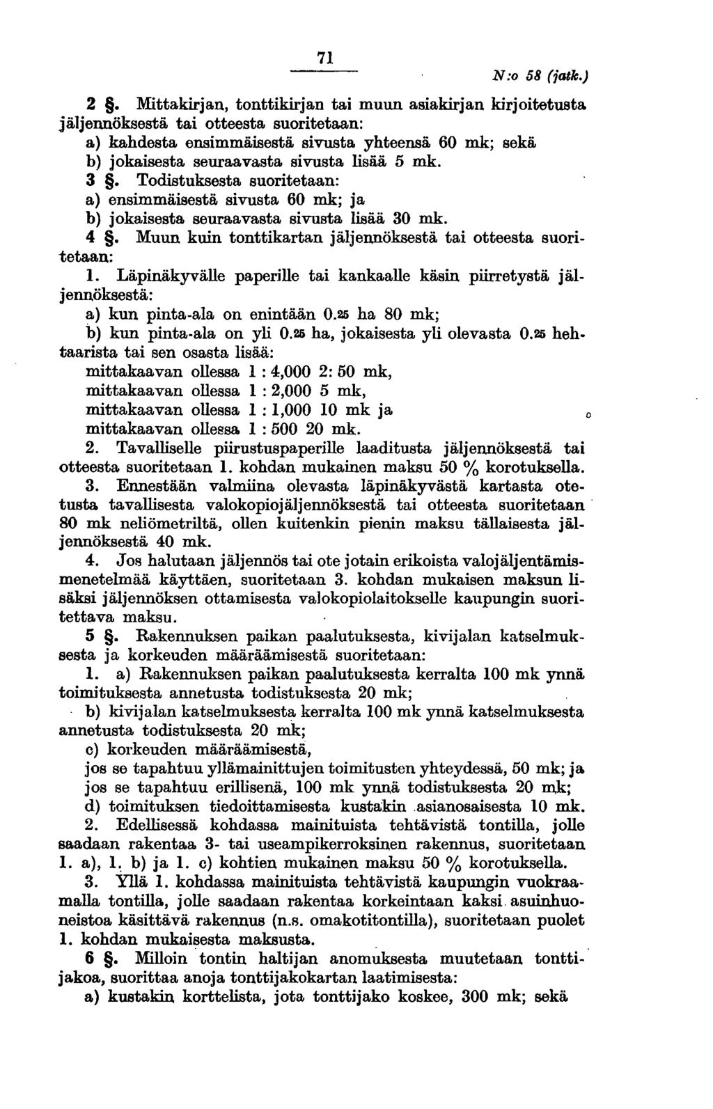 71 N:o 58 (jatk.) 2.