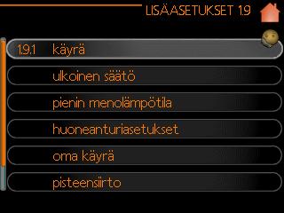 lisäasetukset: Valikko 1.9 Valikossa lisäasetukset on oranssi teksti, mikä tarkoittaa, että se on tarkoitettu asentajan käyttöön. Tässä valikossa on useita alivalikoita.