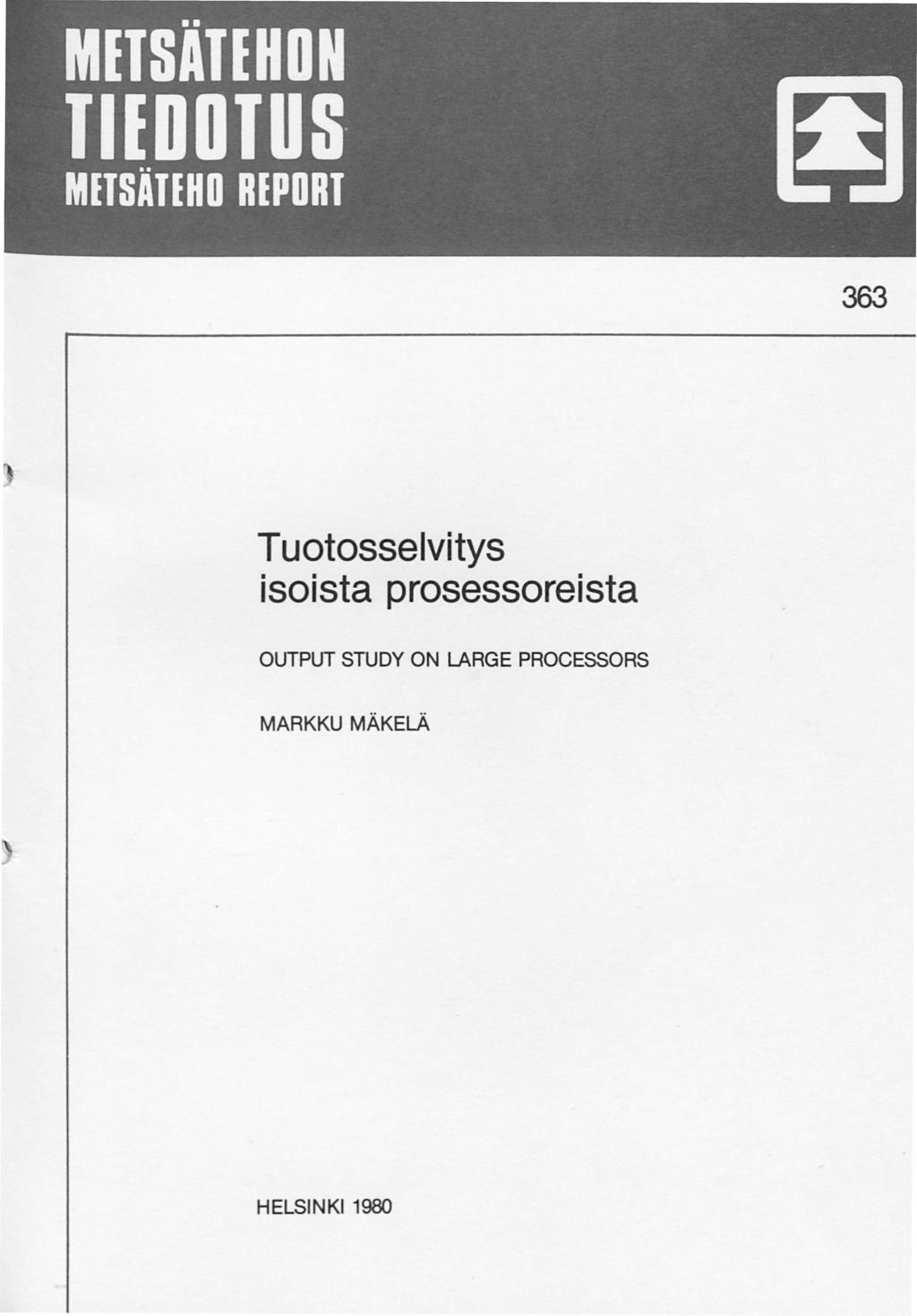 6 Tuotosselvitys isoista prosessoreista OUTPUT