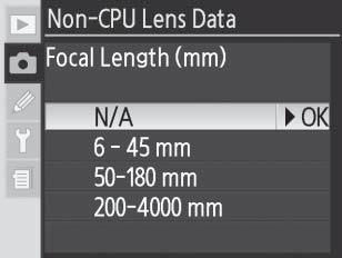 2 Valitse Focal Length (Polttoväli) ja paina valintapainiketta oikealle. 3 Valitse objektiivin ryhmä vaihtoehdoista 6 45 mm, 50 180 mm, 200 4000 mm ja paina valintapainiketta oikealle.