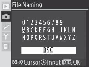 File Naming (Tiedoston nimeäminen) Valokuvan nimi koostuu DSC_- tai _DSC-etuliitteestä, nelinumeroisesta tiedostonumerosta ja kolmikirjaimisesta tiedostotunnisteesta (esimerkiksi DSC_0001.JPG).