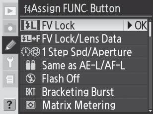 FV Lock (Salamavalotuksen lukitus) Tällä toiminnolla lukitaan salamateho, jolloin valokuvia voi sommitella uudelleen salamatehoa muuttamatta.