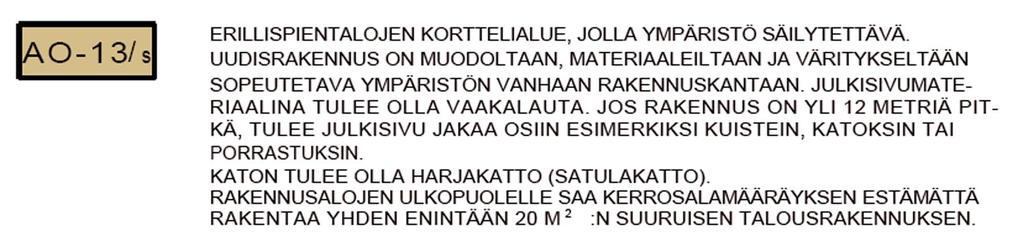 5.3 Aluevaraukset Korttelialueet Tontit ovat omakotitalojen korttelialuetta AO. Tonttien pinta-alat ovat 749 ja 991 m 2.