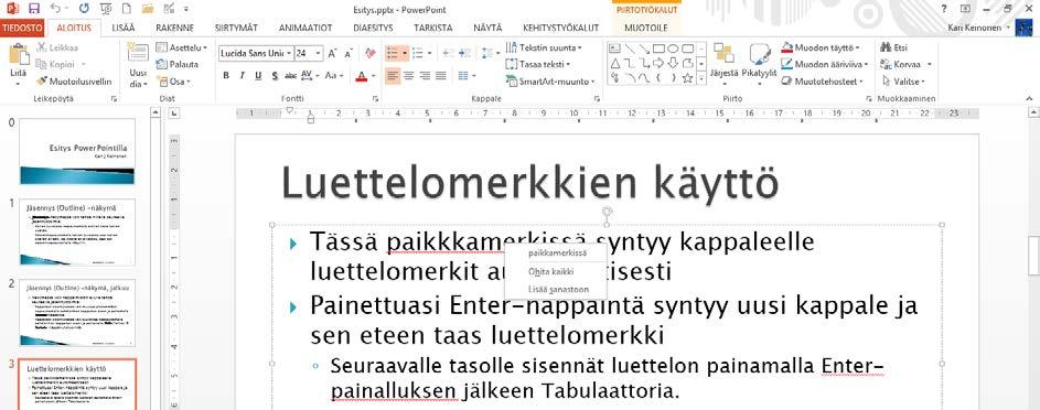 Oikeinkirjoitus! Tavutus! Kieliasun tarkistus on PowerPoint-asetuksissa oletuksena määritetty automaattiseksi. Kun kirjoitat tekstiä, ilmaistaan kirjoitusvirheet punaisella alleviivauksella.