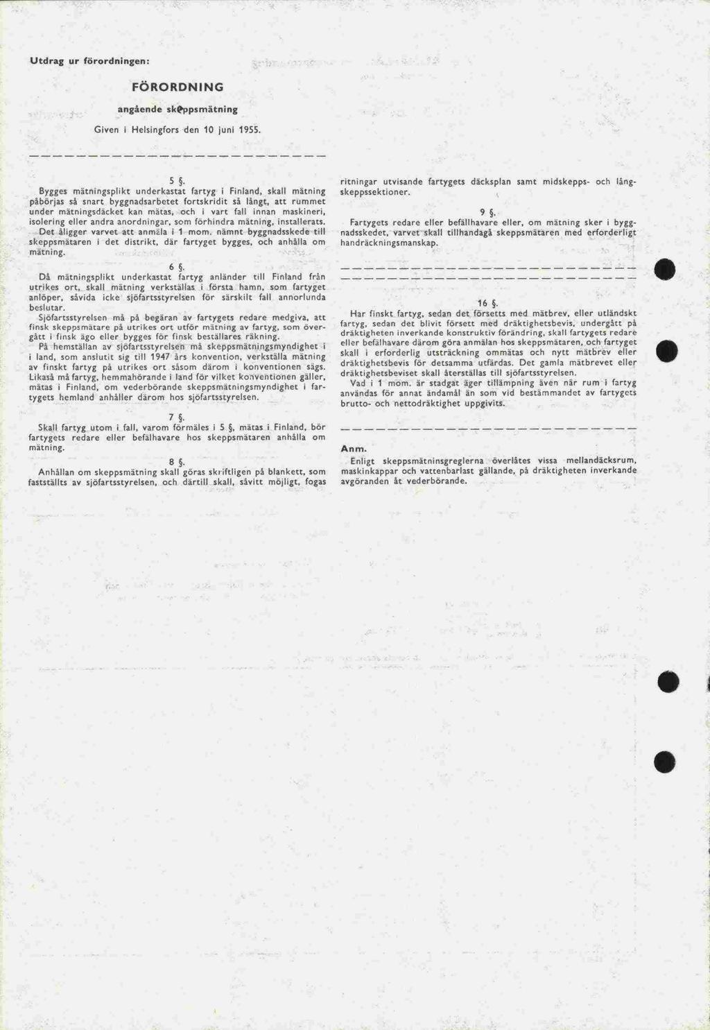dräkeigheten Utdrag ur förordningen: FÖRORDNING angående skeppsmätning i Helsingfors den 10 juni 1955. Given 5.