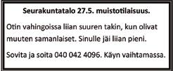 Seurakunta tiedottaa Kuollut: Reino Simon Rantala Pohjankylältä 84 v 11 kk 3 pv Sanajumalanpalvelus kirkossa su 27.8. klo 10. Niko Rantanen.