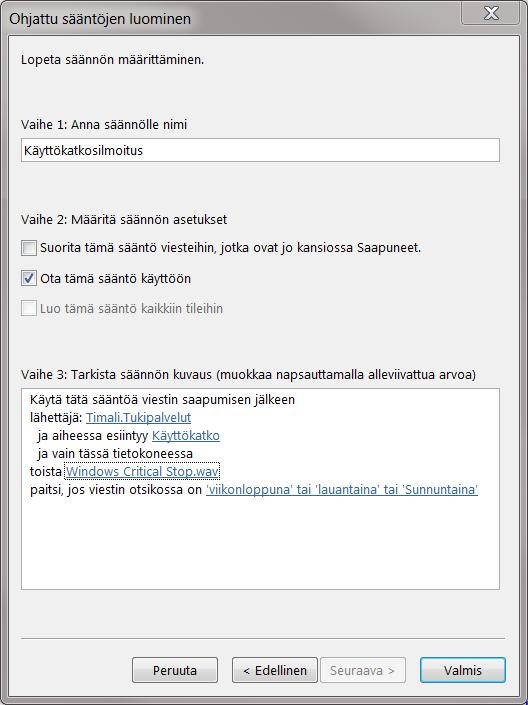 Lopullinen sääntö Kuva 90 Säännön nimeäminen ja aktivointi Säännölle on annettu nimeksi käyttökatkosilmoitus vaiheessa 1. Vaiheessa 2 tämä sääntö on otettu käyttöön (Turn on this rule).