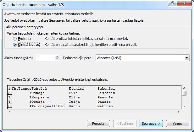 Kuva 125 Ohjattu tekstin tuominen, vaiheet 1 ja 2 Tekstitiedoston tuominen tapahtuu kolmivaiheisella ohjatulla toiminnolla.