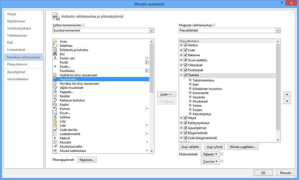 ! Valintanauhan mukauttaminen Word 2013 -ohjelman eräs uusi toiminto on valintanauhan mukauttamismahdollisuus.