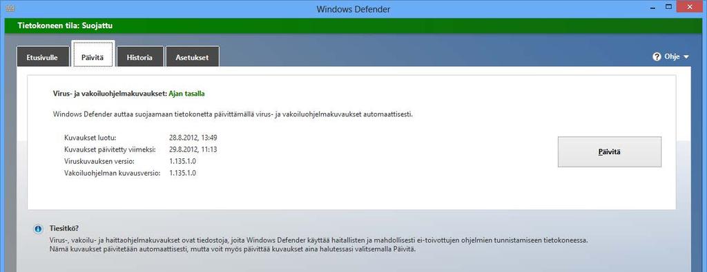 Tietoturvaseikkoja Virustunnisteiden päivitys Avaa Windows Defender -ohjelma ja siirry Päivitys (Update) -välilehdelle.