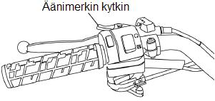 AJONEUVON KÄYTTÖ Äänimerkin kytkin Polttoainehana Astinlautojen korotuspala Äänimerkin kytkin Ohjaustangon vasemmassa päässä, sen etupuolella on äänimerkin kytkin.