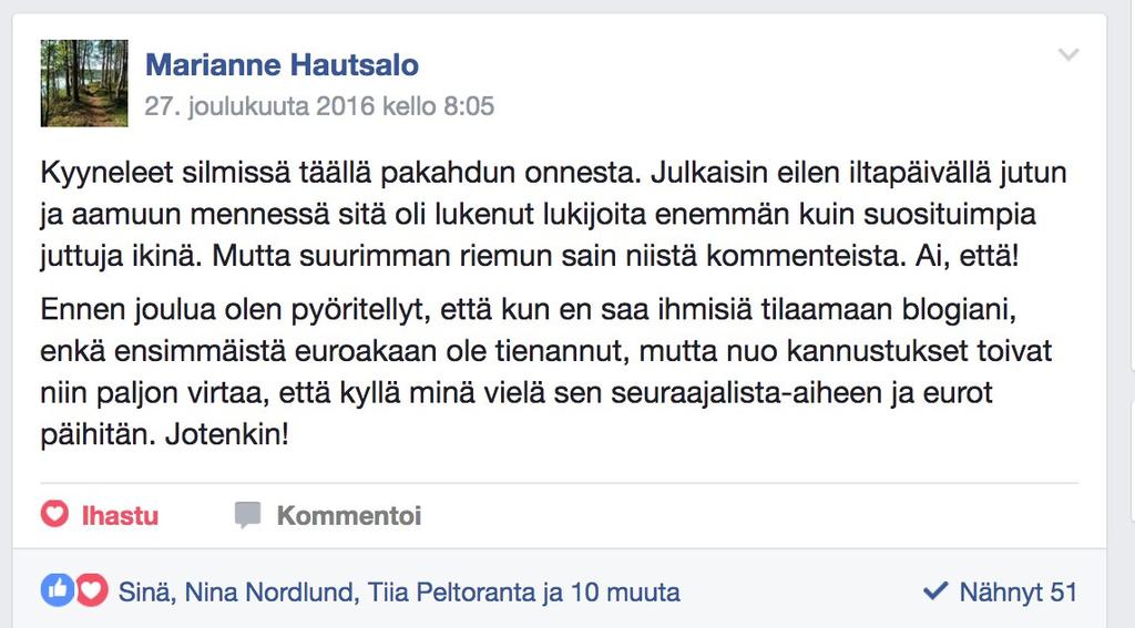 Palautteita Uudistin koko oman blogini visuaaliseen ilmeen, copyn, alustan sekä domainin Tiian valmennuksessa saamieni ohjeiden perusteella. Blogini on alkanut tuottamaan.