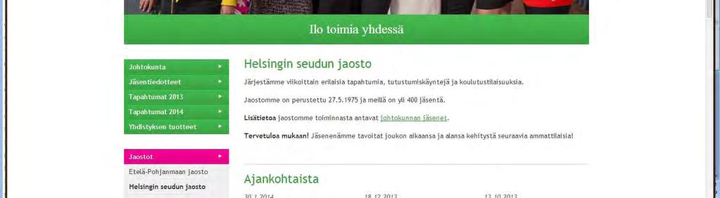 Löydät sieltä johtokunnan tietoja, jäsentiedotteet