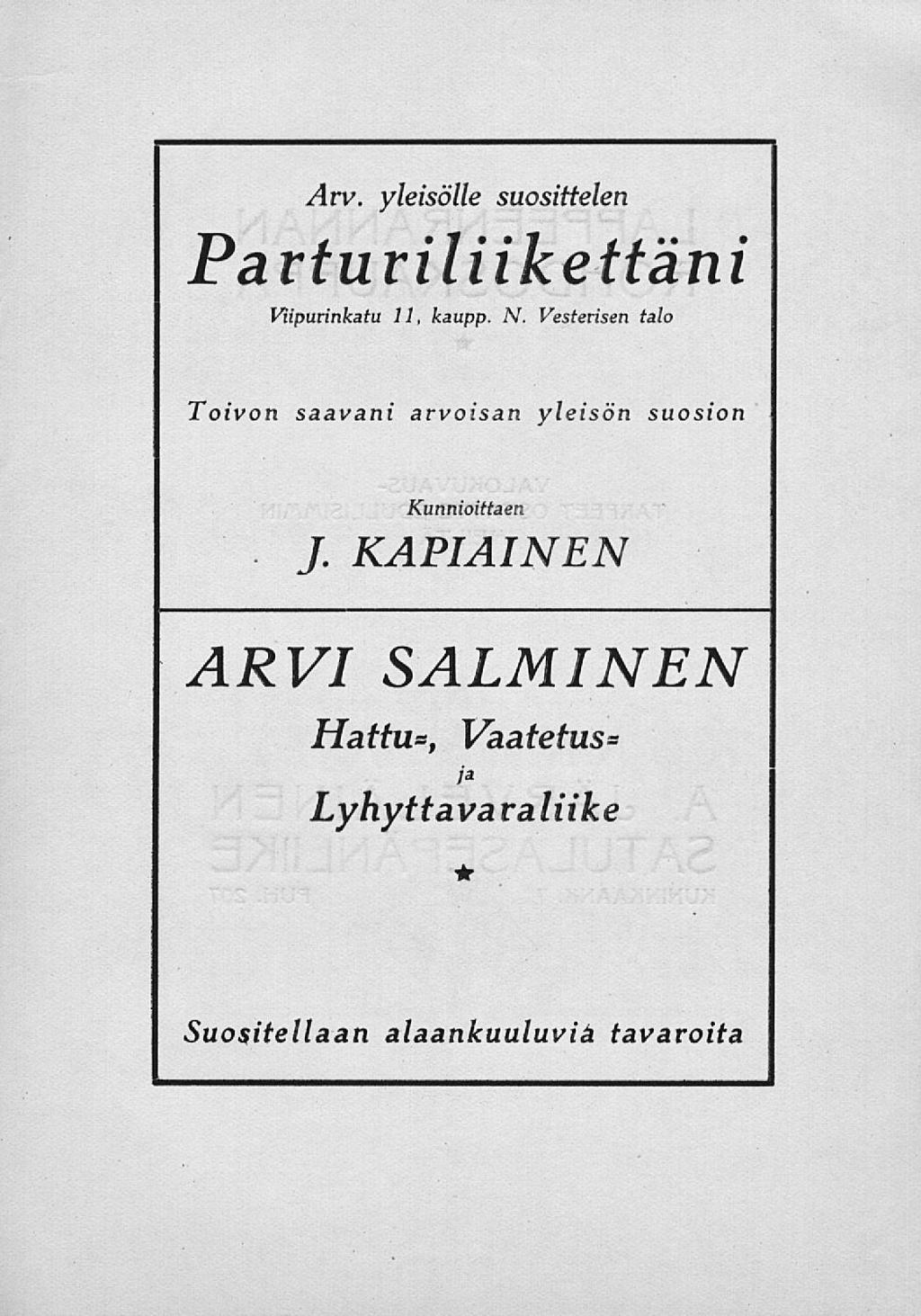 Arv. yleisölle suosittelen Parturiliikettäni Viipurinkatu 11, kaupp. N.