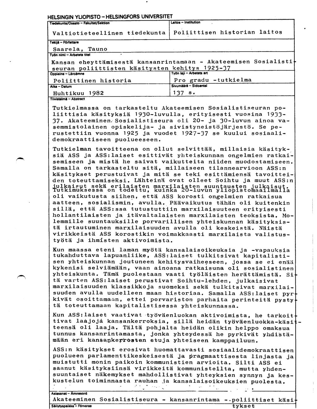 HELSINGIN YUOPISTO-HELSINGFORS UNIVERSITET Tiedakunta/Osasto - Fakultet/Sektion Valtiotieteellinen tiedekunta Laitos - Institution Poliittisen historian laitos Tekijä - Författara Saarela, Tauno Työn