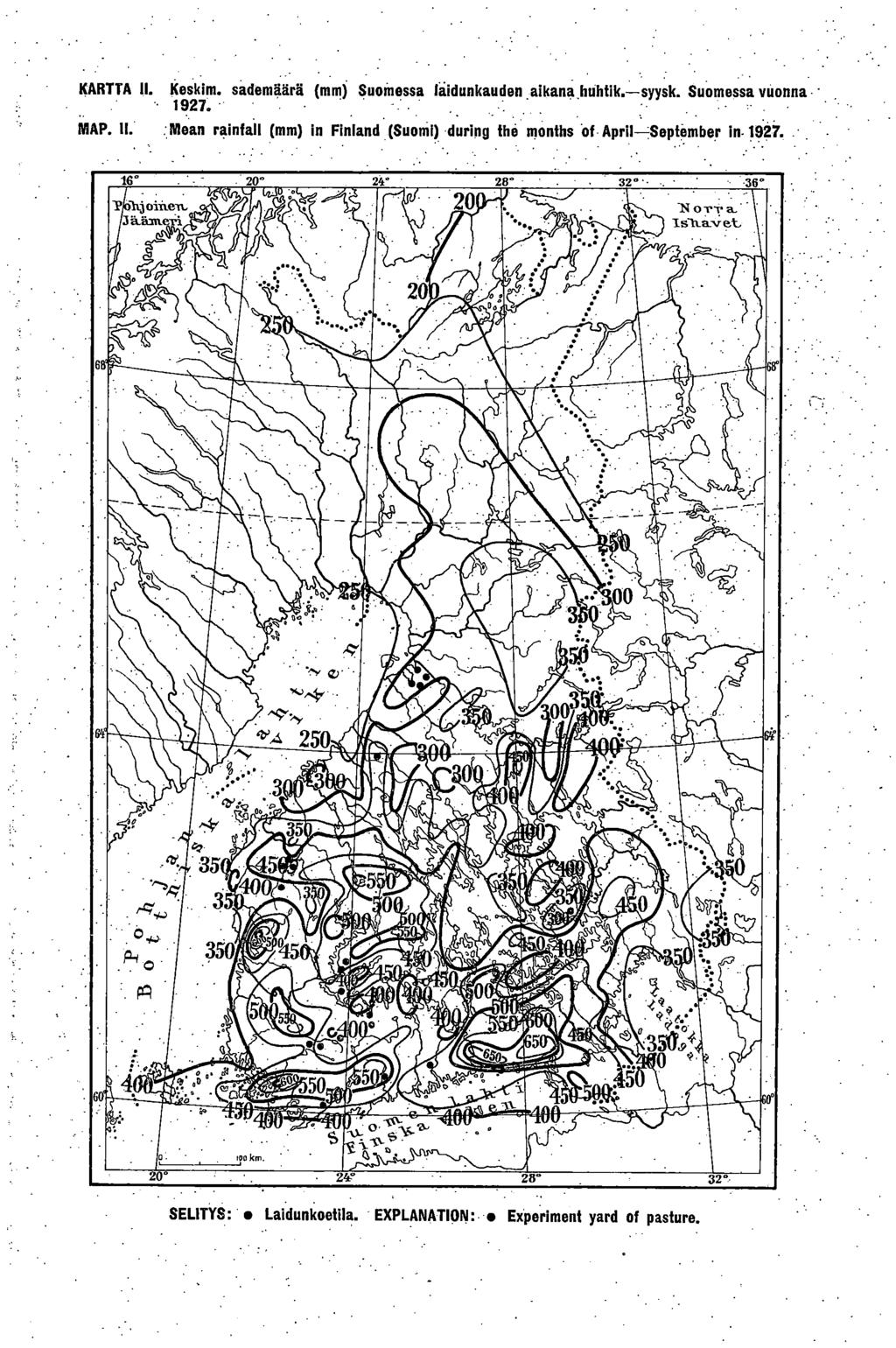 KARTTA II. Keskim. sademäärä (mm) Suomessa läidunkauden aikana huhtik. syysk. Suomessa vuonna 1927. MAP. II. :.