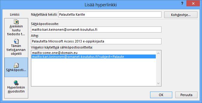 Hyperlinkki sähköpostiosoitteeseen Kun teet lomaketta saatat tarvita hyperlinkkiä, jolla voidaan lähettää sähköpostiviesti itsellesi.