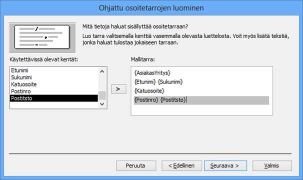 Kuva 217 Ohjattu osoitetarran luominen, kolmas vaihe Kaksoisnapsauta kenttäluettelosta jokainen kenttä vuorollaan Mallitarra