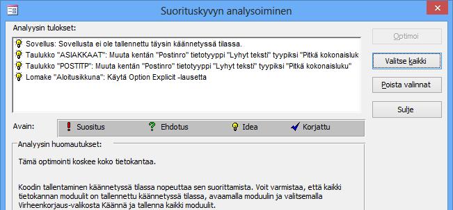 accdb Valitse kaikki -painike Kuva 244 Suorituskyvyn analysointi ( Performance Analyzer) - valintaikkuna Napsauta Tietokantatyökalut (Database Tools) -välilehdeltä Analysoi (Analyze) -ryhmästä