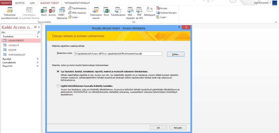 Access-taulukon tuominen toisesta tietokannasta Harjoitustiedostot: Asiakasrekisteri-2013.accdb ja Postinumerot.