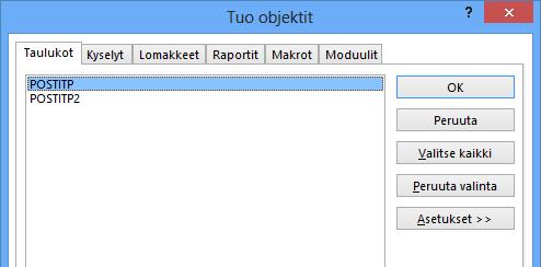 Tietokantaobjektien valintavälilehdet Painike kaikkien taulukoiden valintaan Kuva 51 Tuo objektit (Import Objects) - valintaikkuna Valitse POSTITP-taulukko ja napsauta OK-painiketta.