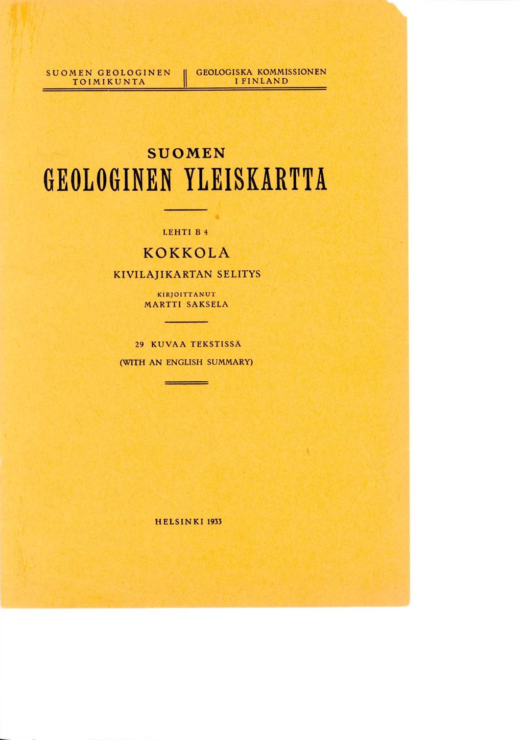 SUOMEN GEOLOGINEN (I GEOLOGISKA KOMMISSIONEN TOIMIKUNTA I FINLAND SUOMEN GEOLOGINEN YLEISKARTTA LEHTI B 4