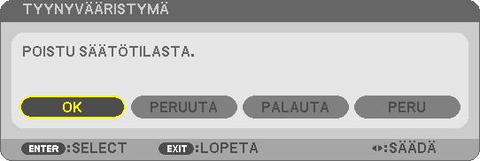 Valitse tyynyvääristymän korjausnäytössä [EXIT] (POISTU) tai paina kaukosäätimen EXIT-painiketta. Esiin tulee vahvistusnäyttö. 10.