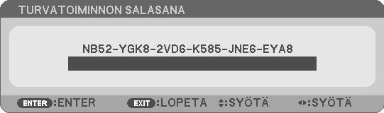 Paina virtapainiketta. Projektori käynnistyy ja näyttää viestin, jossa kerrotaan, että projektori on lukittu. 2. Paina MENU-painiketta. 3.