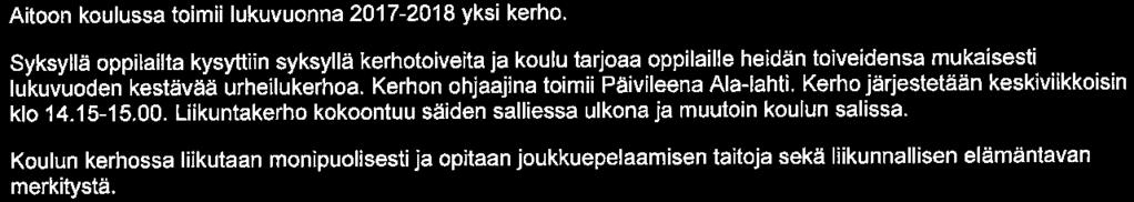 Valinnaisaineet Keväällä 2017 tuleville 4-6-luokkalaisille tarjottiin viittä valinnaista ainetta: bändisoitto, taidetta eri tavoin, pallopelikurssi, lehtikurssi ja näytelmäkurssi.