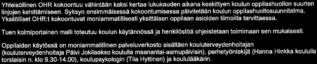 Toimijat osallistuvat koulun tapahtumiin ja opetukseen. Oppilaskunta kutsuu koululle yrittäjiä kertomaan työstään.