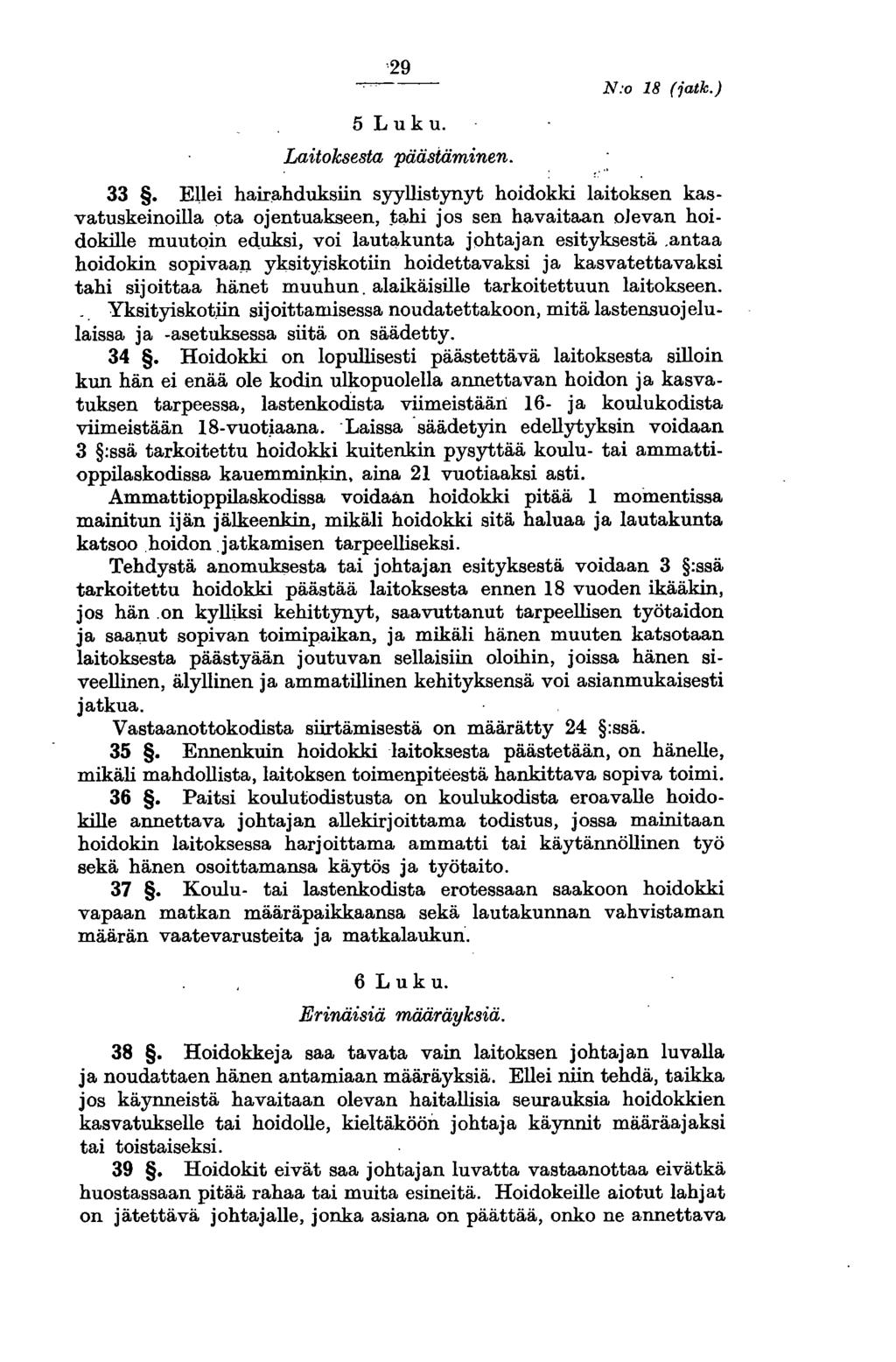 5 Luk u. Laitoksesta päästäminen. N:o 18 (jatk.) 33.