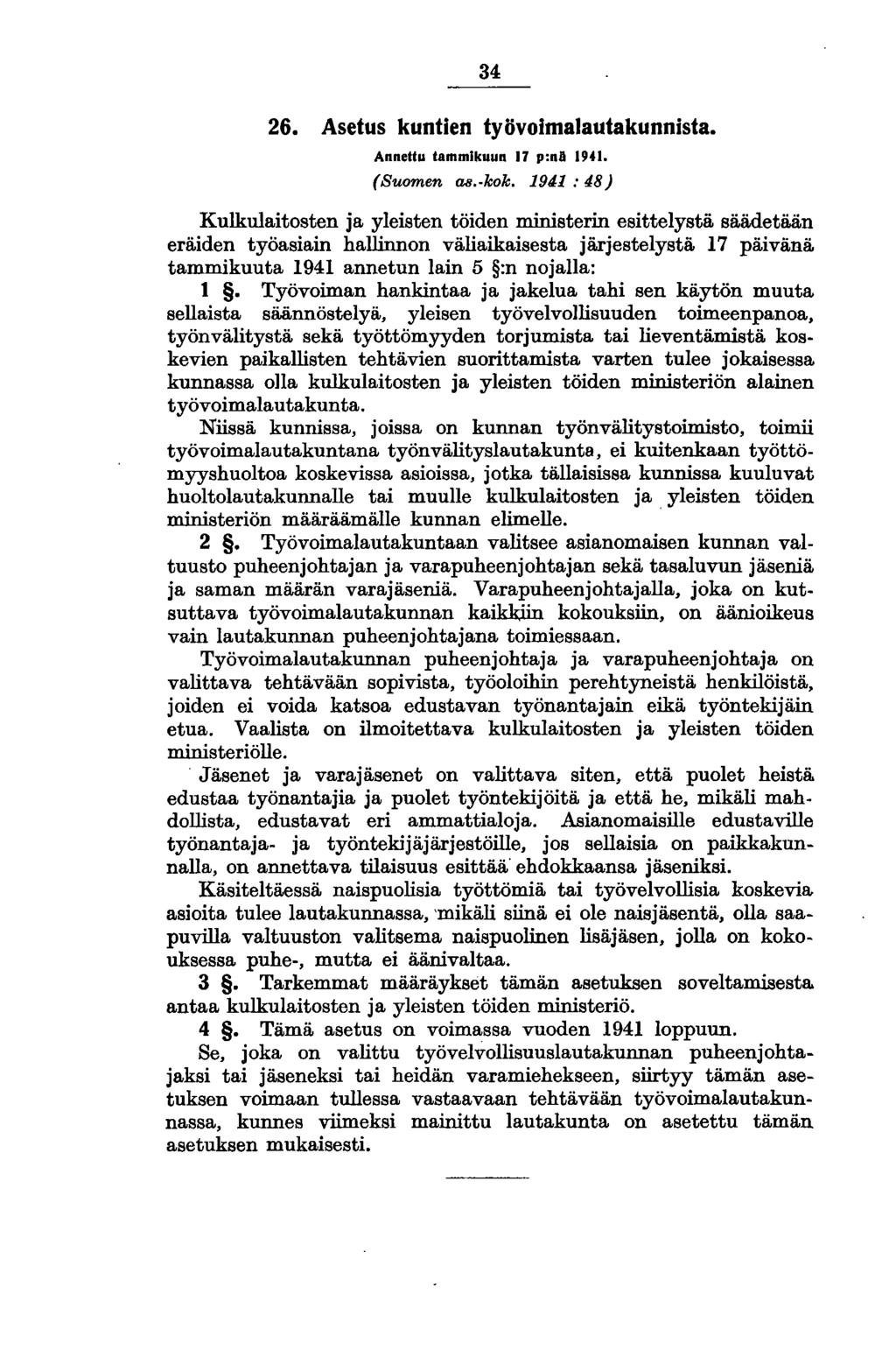 34 26. Asetus kuntien työvoimalautakunnista. Annettu tammikuun 17 p:nll 1941. (Suomen as. kok.
