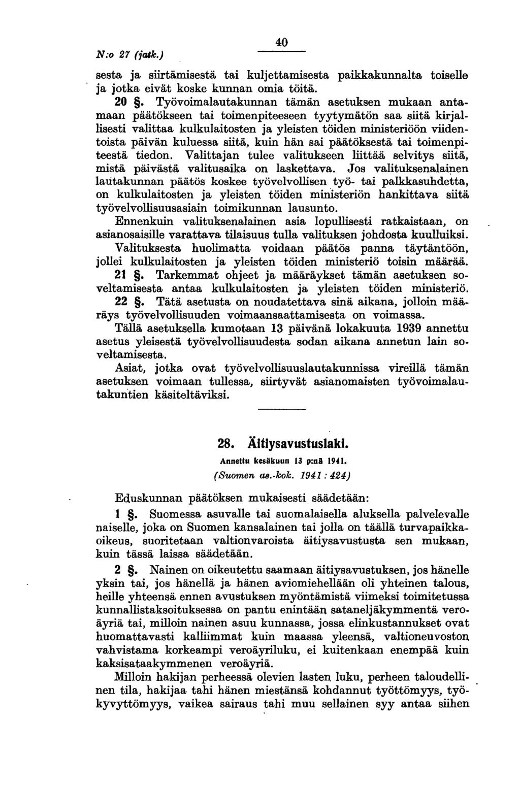 N:o 27 (falk.) 40 sesta ja siirtämisestä tai kuljettamisesta paikkakunnalta toiselle ja jotka eivät koske kunnan omia töitä. 20.