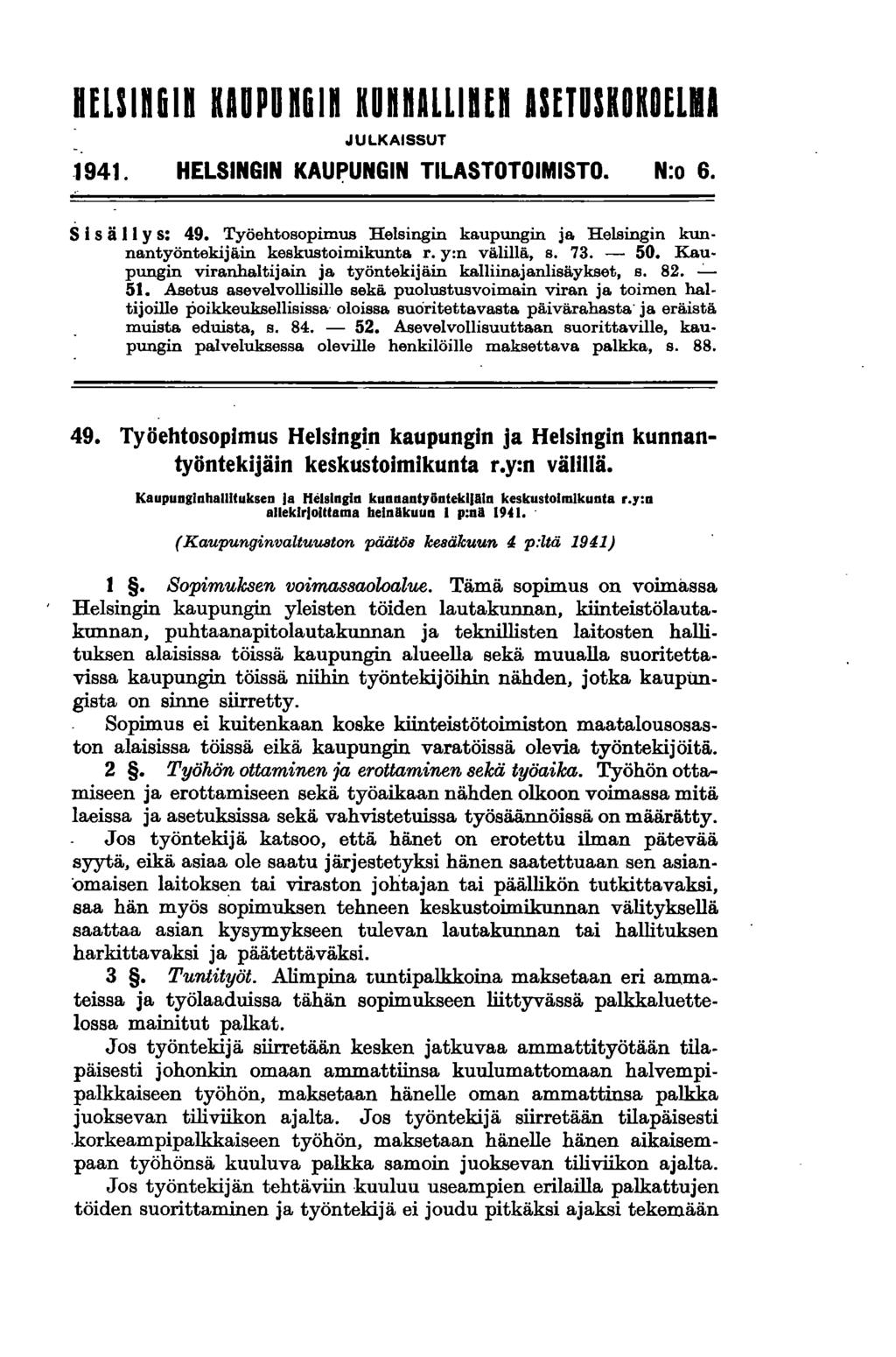 HfLSln61ft KAUPUn61n KUnnALLlBfn ISETUSKOKOfLl1 JULKAISSUT 1941. HELSINGIN KAUI~UNGIN TILASTOTOIMISTO. N:o 6. S isä II y s: 49.