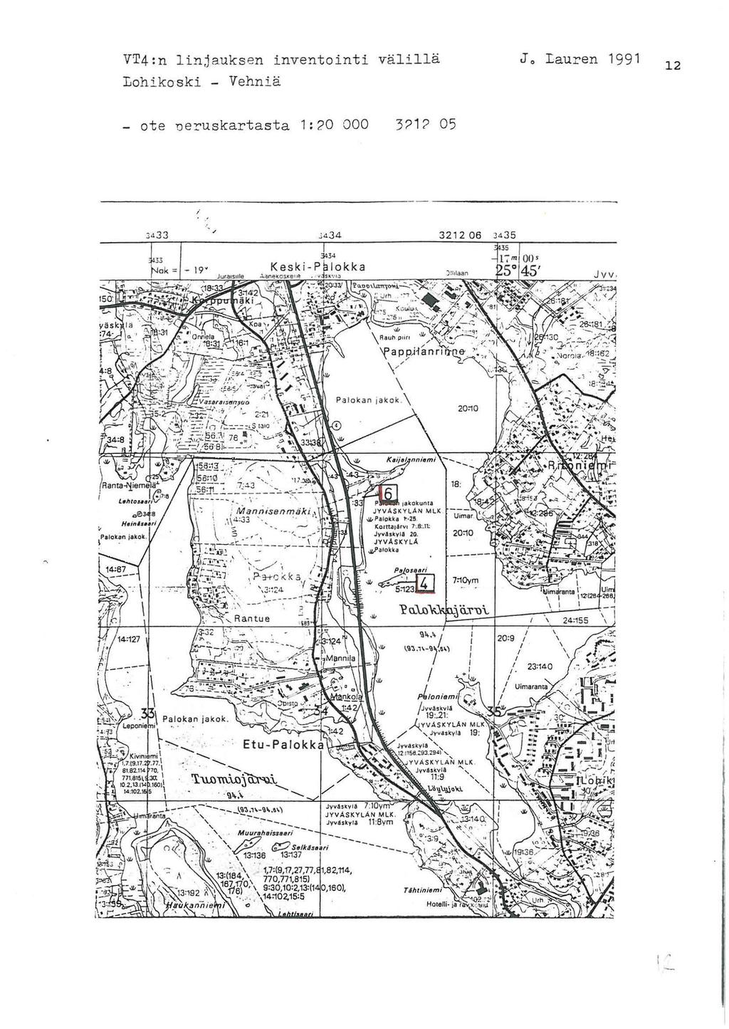VT4:n linjauksen inventointi välillä Jo Lauren 99 Lohikoski Vehniä 2 ote