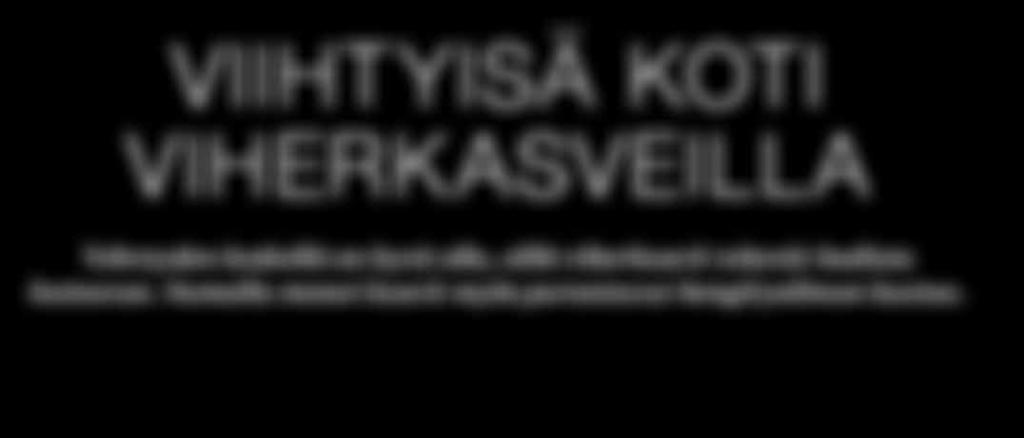 Aurinkoiseen asuntoon sopivat esimerkiksi kaktukset ja mehikasvit, maijat ja vehkat viihtyvät kohtalaisessa varjossakin.