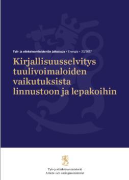 Kirjallisuuskatsaukset (tiedon kokoaminen, tieteellisen näytön arviointi ja jatkotutkimustarpeiden selvittäminen) Vaikutukset terveyteen Vaikutukset linnustoon ja lepakoihin Melumittauksia