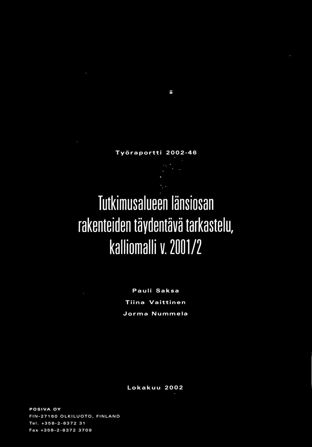 2001/2 Pauli Saksa Tiina Vaittinen Jorma Nummela Lokakuu 2002